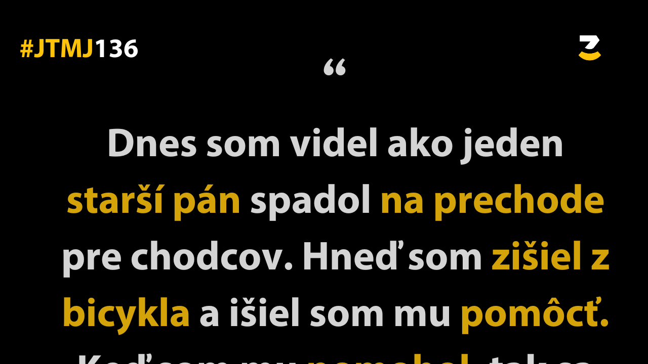 JTMJ: Vtipné príbehy, ktoré píše sám život #136 : Čím viac sa ohneš, tým viac ťa kopnú.