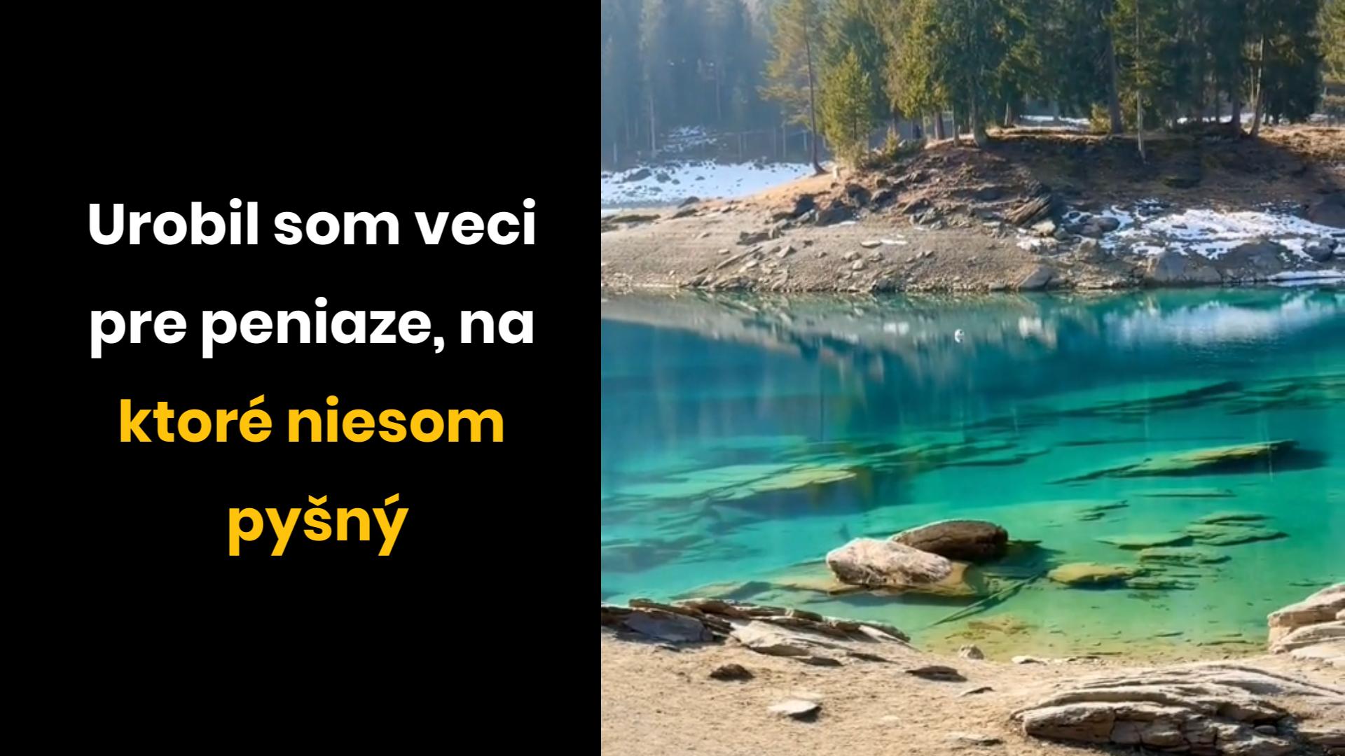 Čo by ste neurobili pre peniaze?