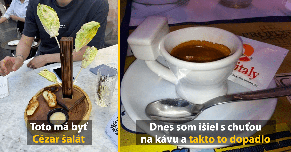 15 ľudí, ktorí zostali v šoku po tom, čo im na stole v rešturácii pristálo objednané jedlo