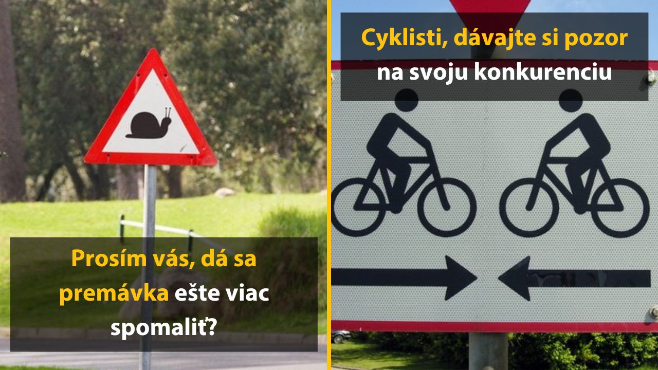 7 vtipných dopravných značiek, pri ktorých pribrzdíte len, aby ste sa pozreli celkom z blízka