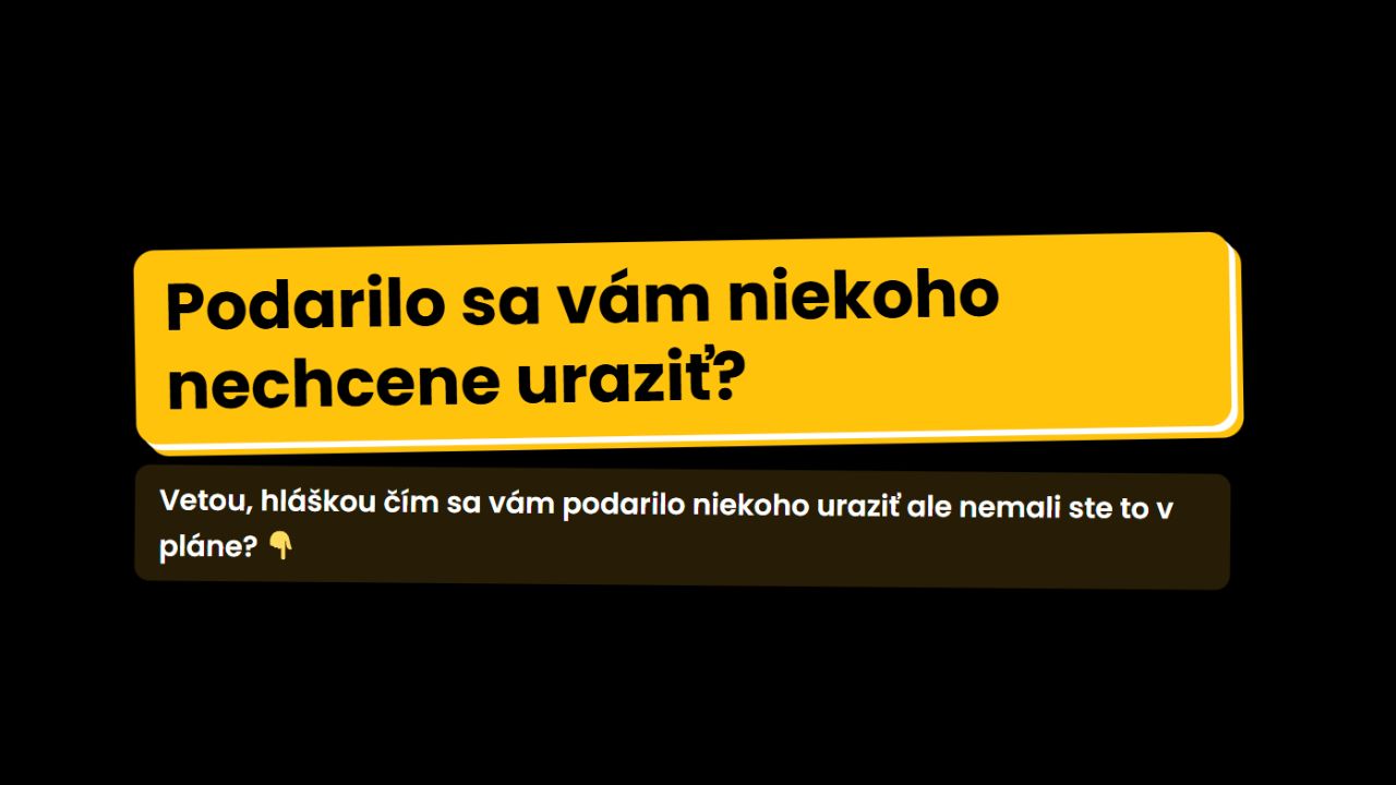 Podarilo sa vám niekoho nechcene uraziť?