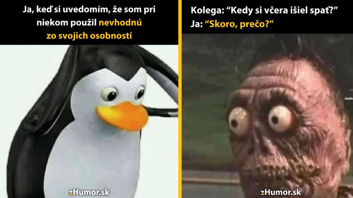 Tučniak a vystrašená tvár reagujú v humornom kontexte na nevhodné osobnosti a neskoré zaspatie.