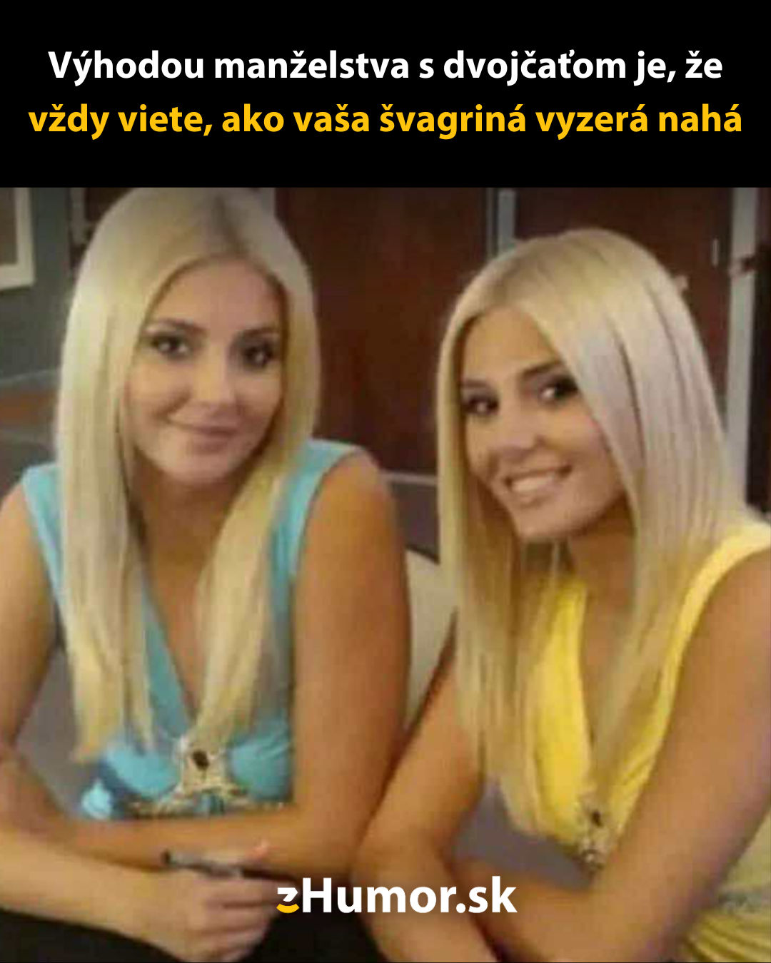 Výhody manželstva s jednou z dvojičiek