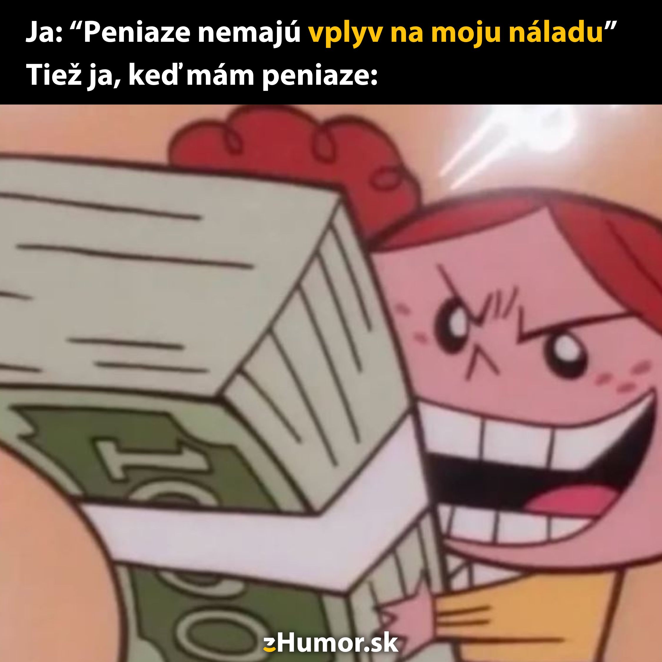 Postavička radostne objímajúca balík peňazí s humorným textom o nálade a financiách.