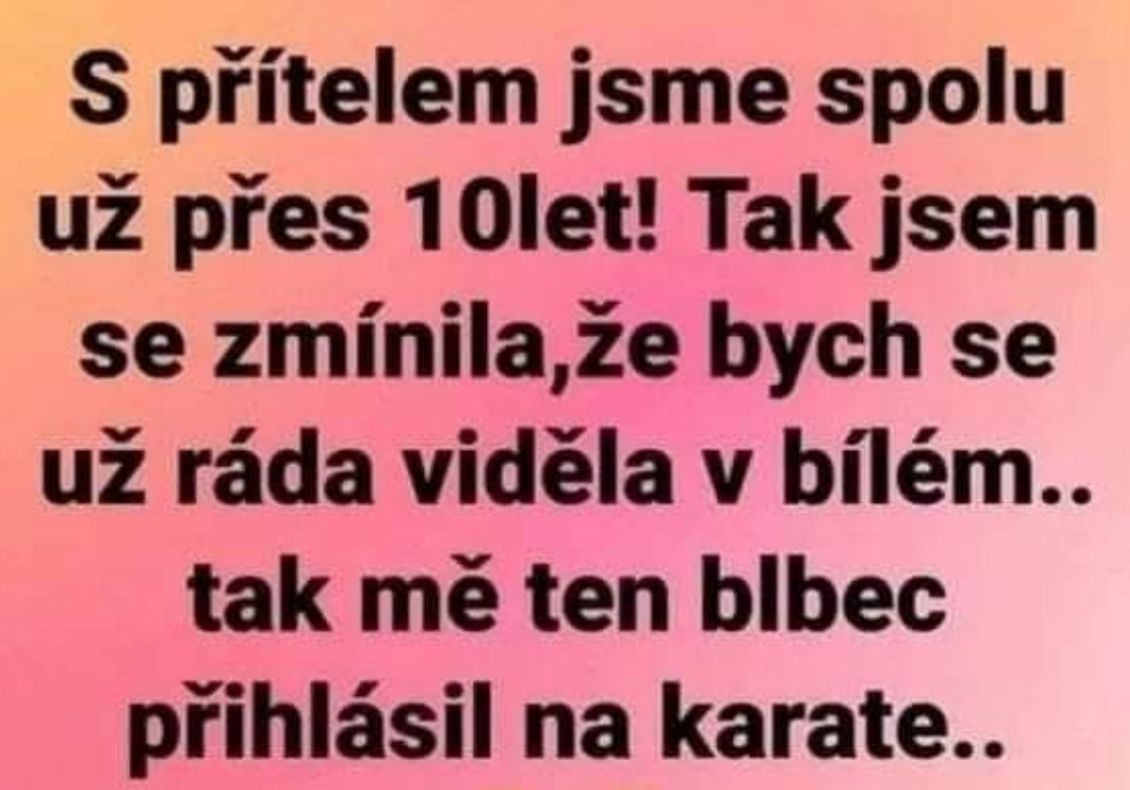 Vtipný text o želaní byť vo svadobnej róbe a prihlásení na karate miesto toho.