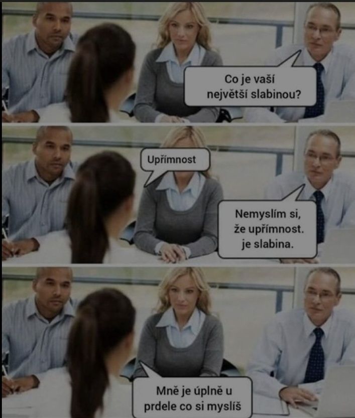 Obrázok z pracovného pohovoru s textom, ktorý ilustruje situáciu so sarkastickou poznámkou o úprimnosti ako slabine.