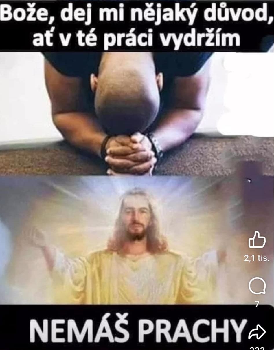 Muž modliaci sa za dôvod ostať v práci, následne vnímavá odpoveď vo forme duchovného humoru.