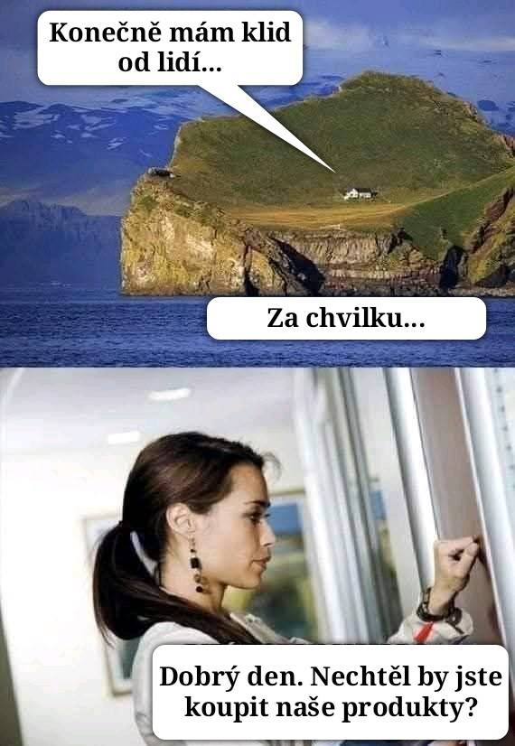 Dom na opustenom ostrove si užíva samotu, ale obchodná zástupkyňa už klope na dvere.