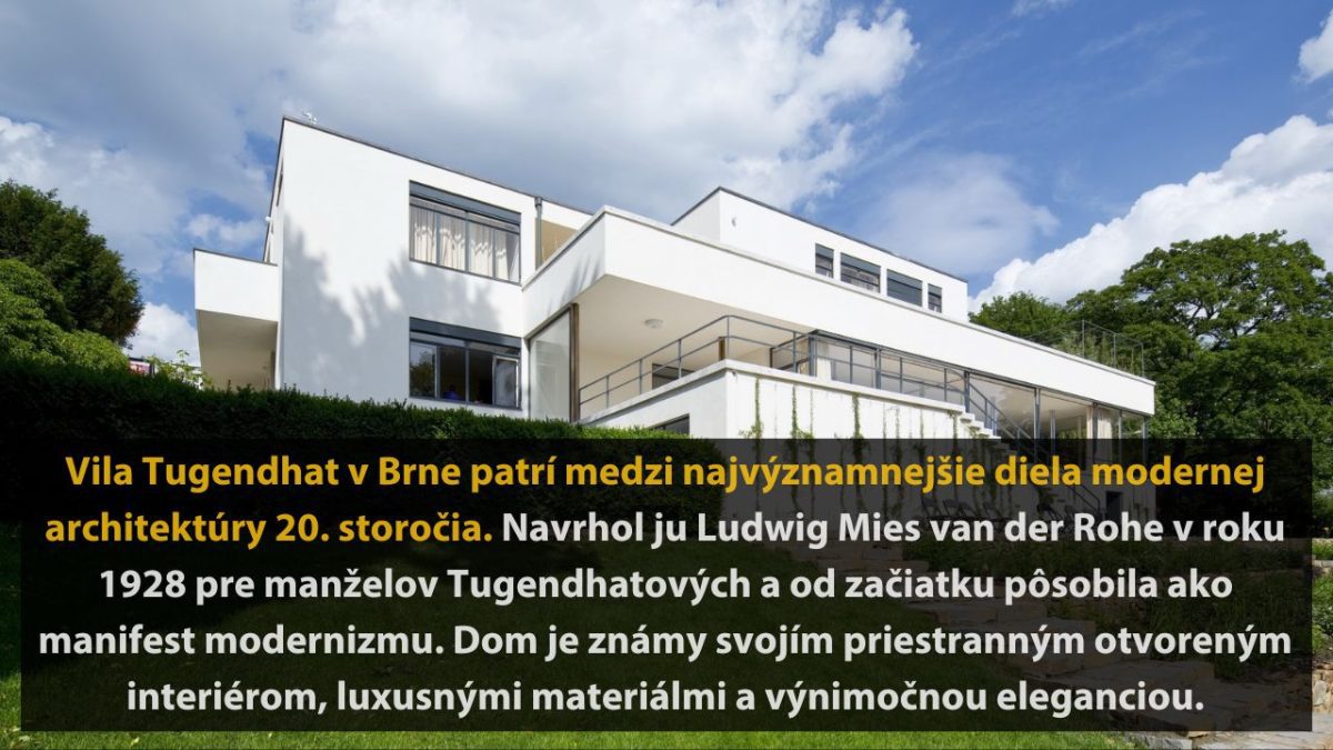 Moderná Vila Tugendhat v Brne, dielo architekta Miesa van der Rohe, symbol modernizmu 20. storočia.
