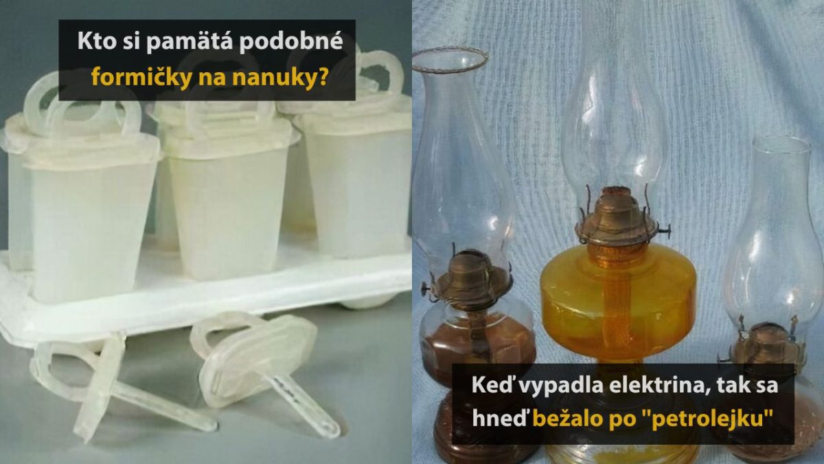 Staré formičky na nanuky a petrolejové lampy, nostalgické spomienky na minulé časy.