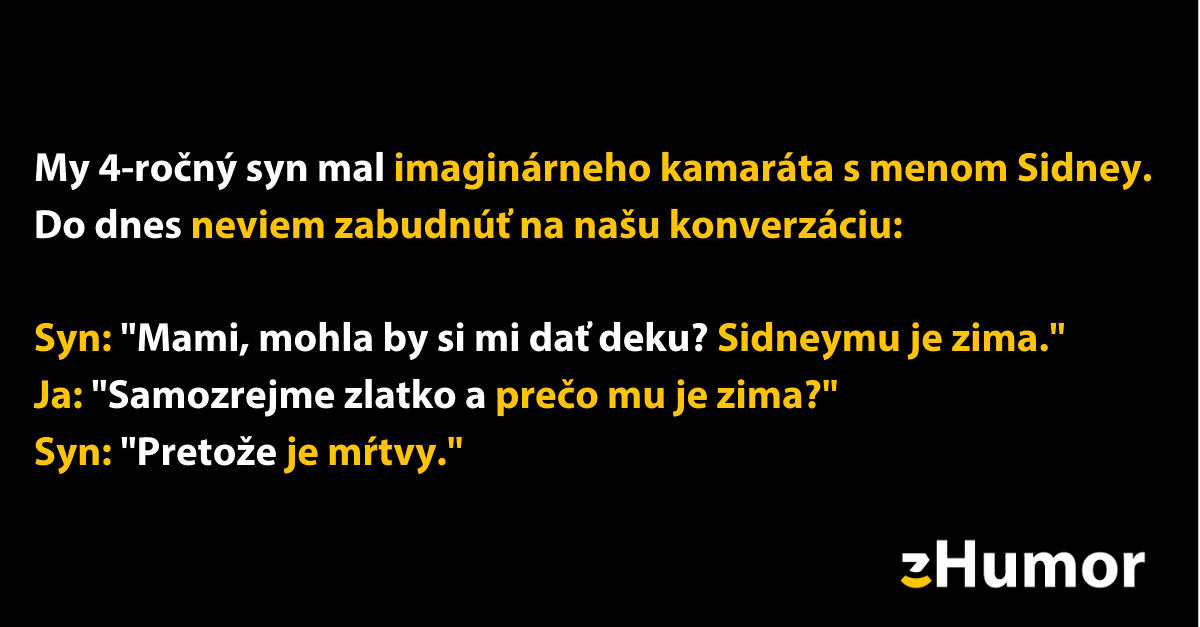 Dieťa chce deku pre imaginárneho mŕtveho kamaráta. Matka sa čuduje, prečo je mu zima.