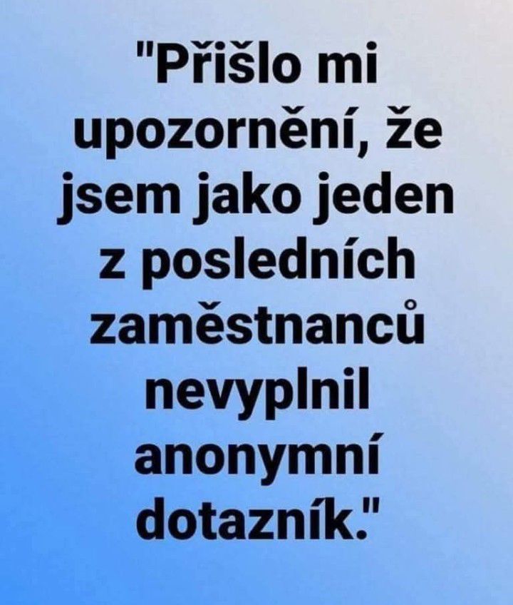 Upozornenie: Jeden z posledných zamestnancov nevypnil anonymný dotazník.
