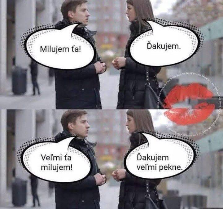 Muž vyznáva lásku žene, jej odpoveď je formálna „Ďakujem“, situácia je zachytená v dvoch scénkach.