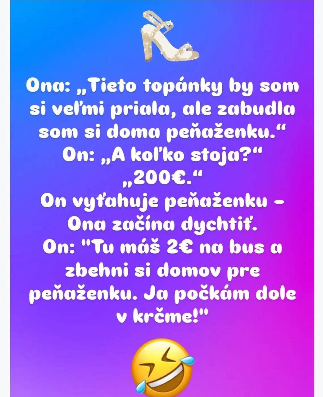 Vtipný text o sandáloch za 200€, zabudnutej peňaženke a návrhu muža, nech si žena zbehne po ňu domov pomocou autobusu.