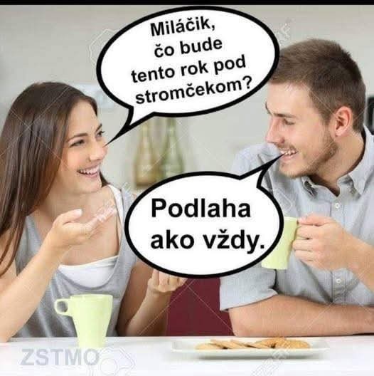 Žena sa pýta muža, čo bude pod stromčekom. On odpovedá s úsmevom, že podlaha, humorný dialóg pri káve.