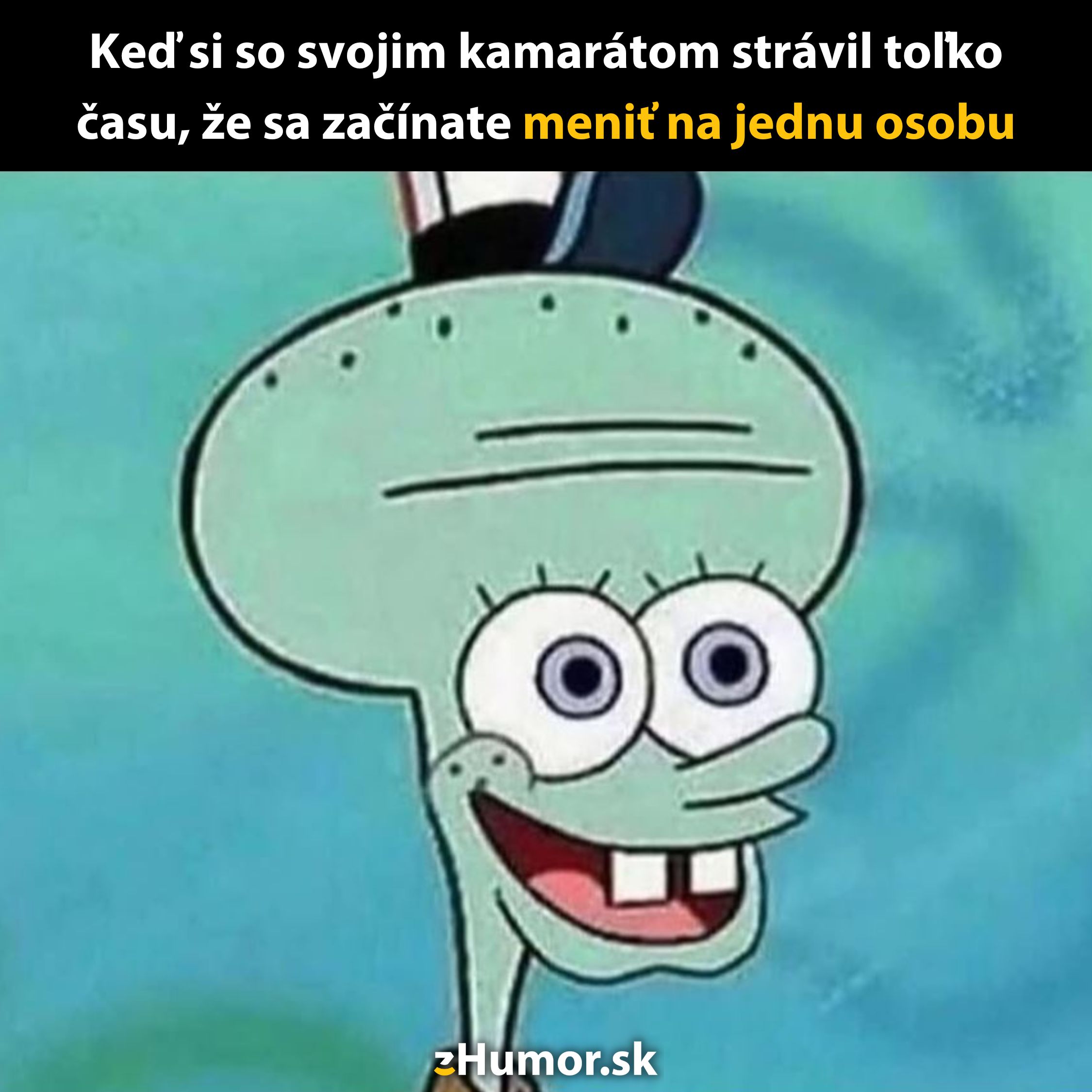 Kreslená postava s komickým výzorom a textom o priateľstve a podobnosti s kamarátom.