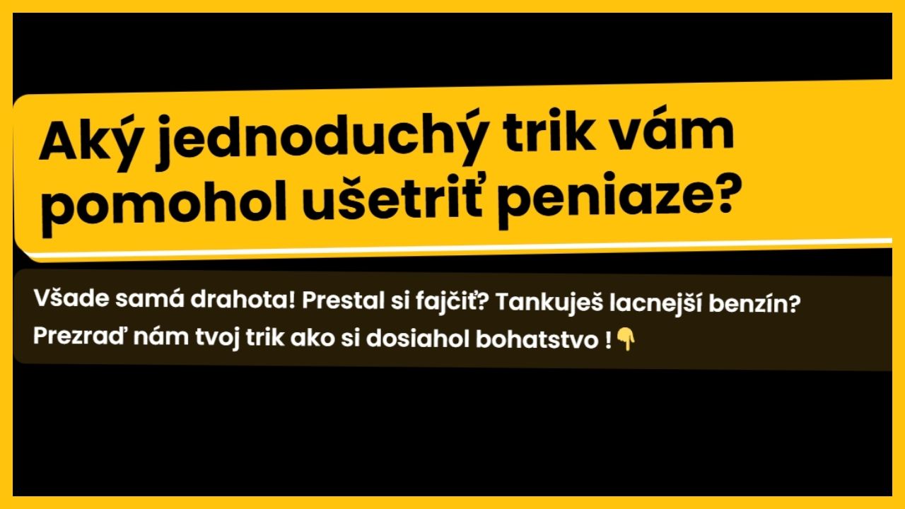 Aký jednoduchý trik ti pomohol ušetriť peniaze? Zdieľaj svoje tajomstvá a ušetri viac každodenných výdavkov!