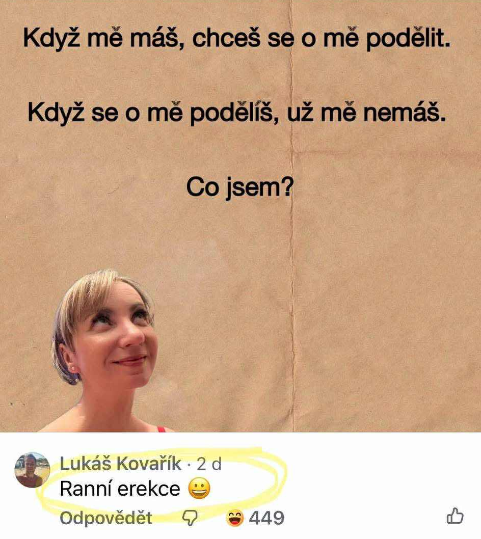Obrázok s hádankou: Když mě máš, chceš se o mě podělit. Když se o mě podělíš, už mě nemáš. Co jsem? s vtipnou odpoveďou.