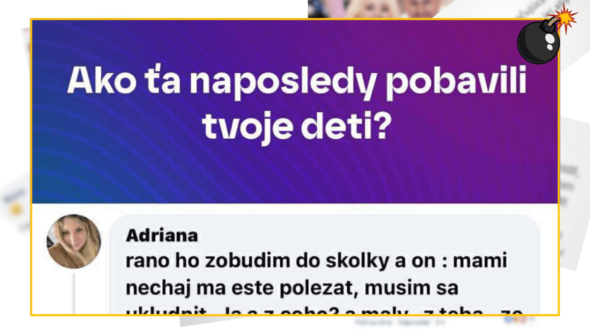 Otázka: Ako ťa naposledy pobavili tvoje deti? Komentár: Zábavná príhoda zo školky.
