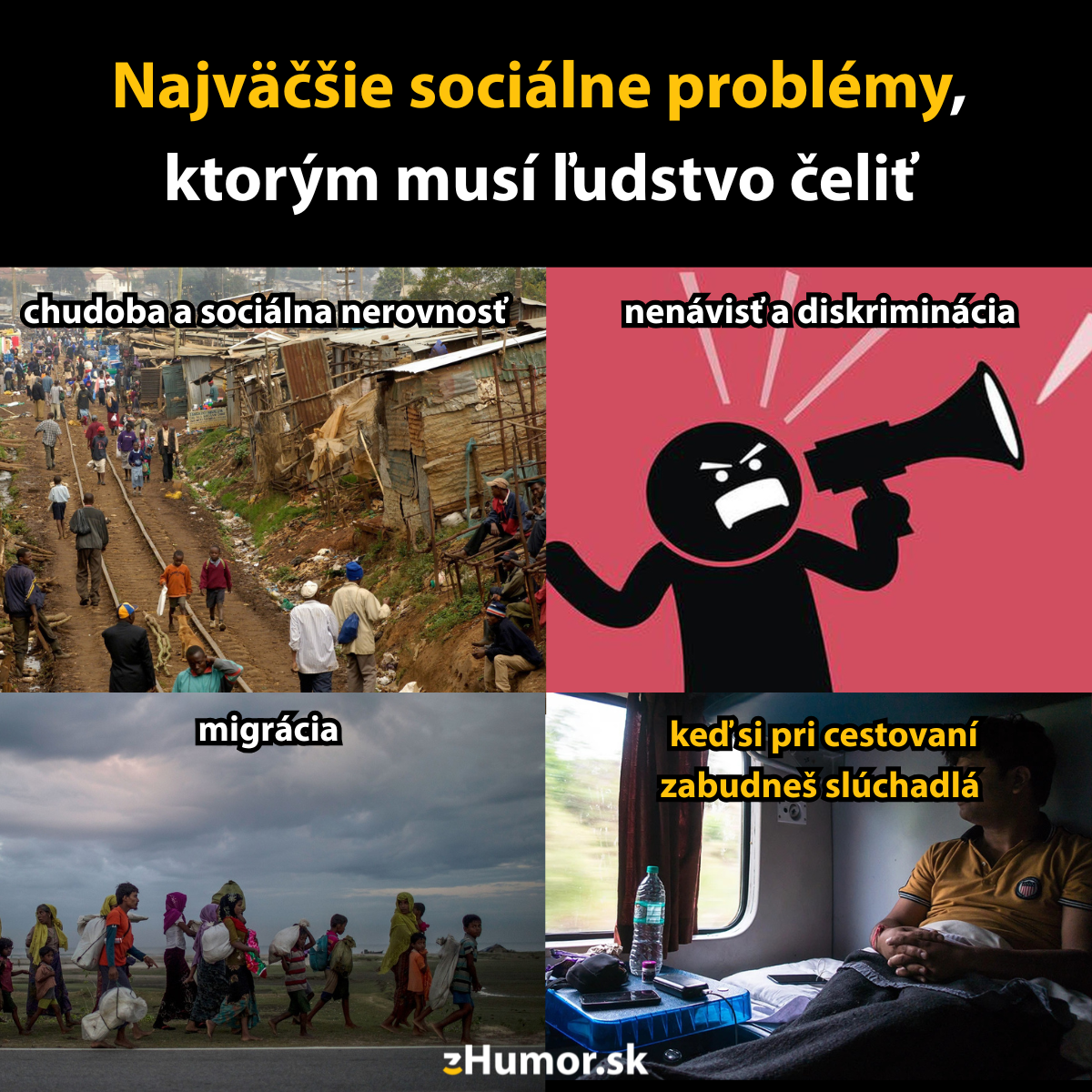 Najväčšie sociálne problémy vrátane chudoby, diskriminácie, migrácie a nevýhody zabudnutých slúchadiel počas cestovania.