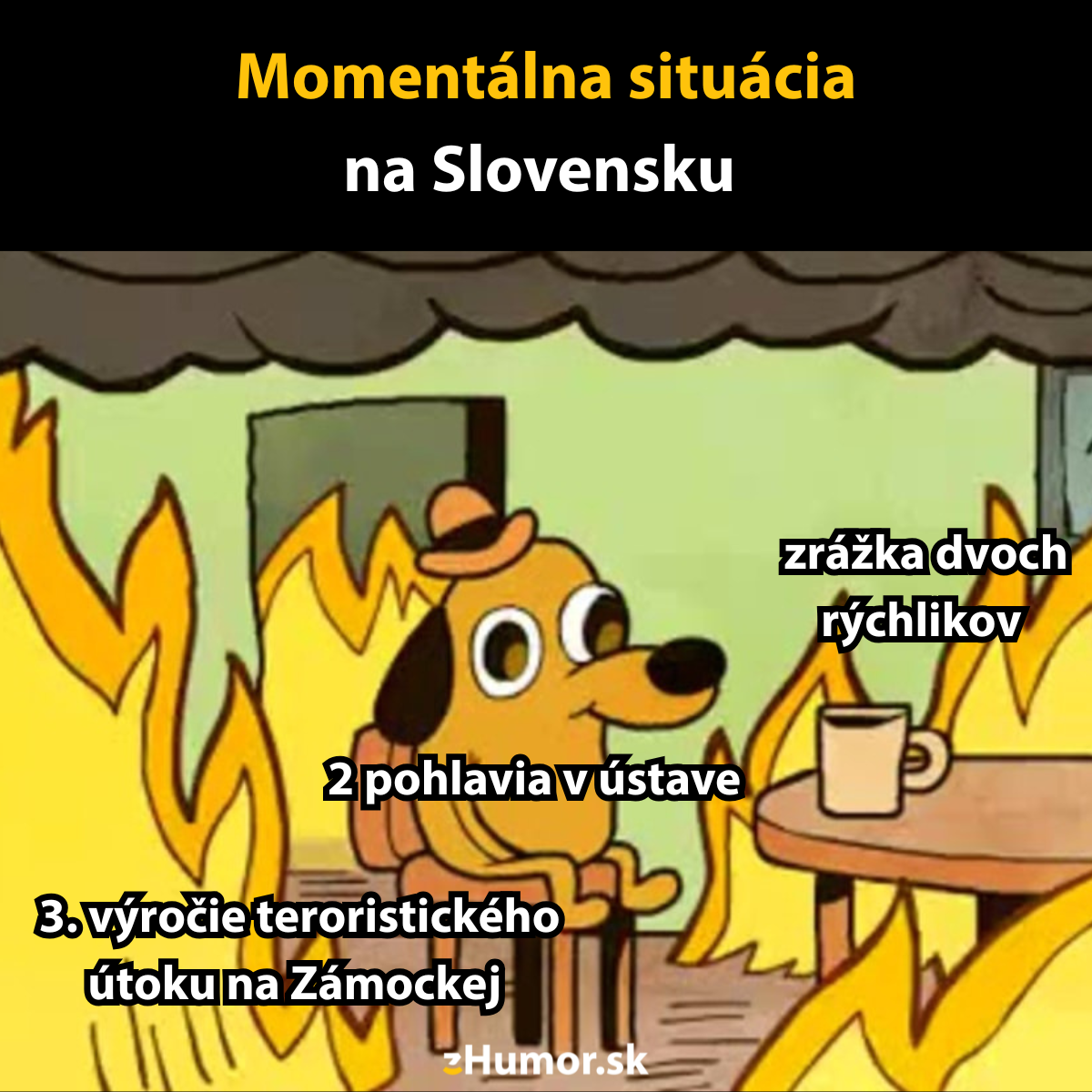 Pes v horiacom dome s popismi aktuálnych slovenských udalostí.