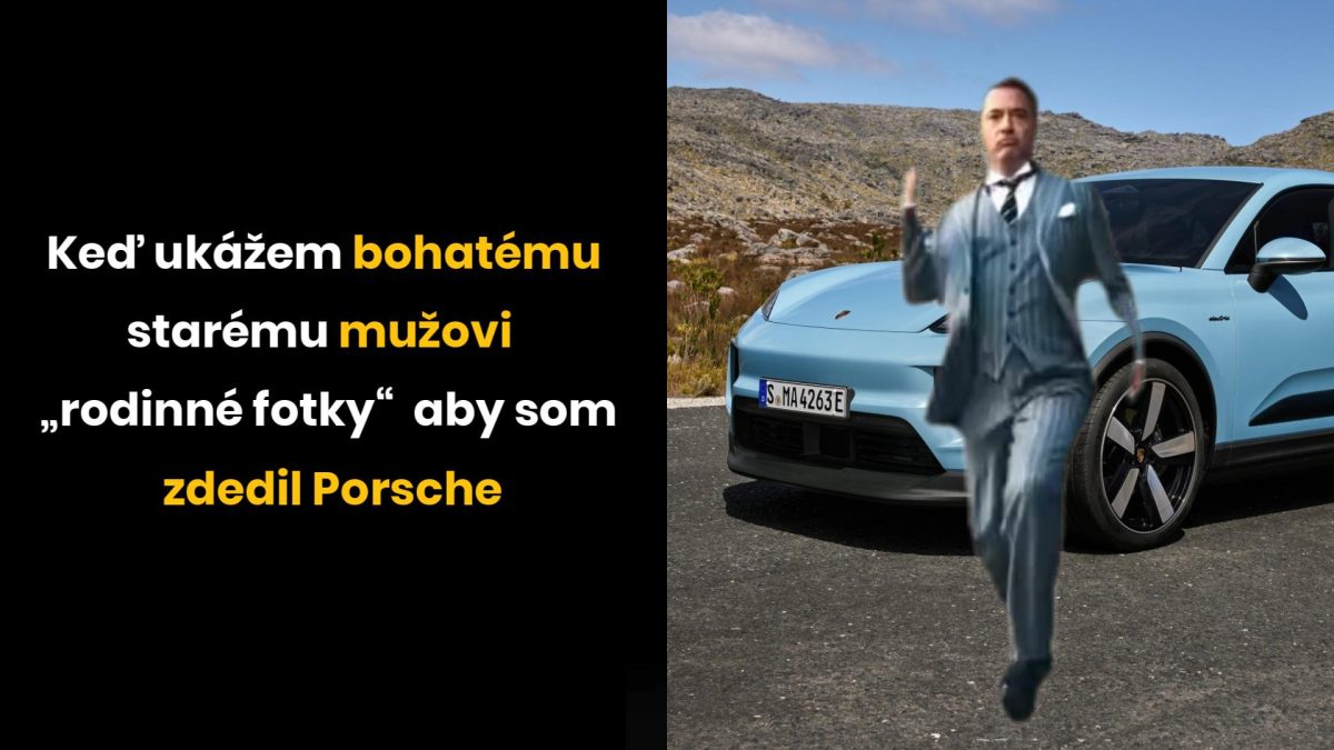 Muž v obleku beží pred modrým Porsche na ceste, vtipný text o dedení auta.
