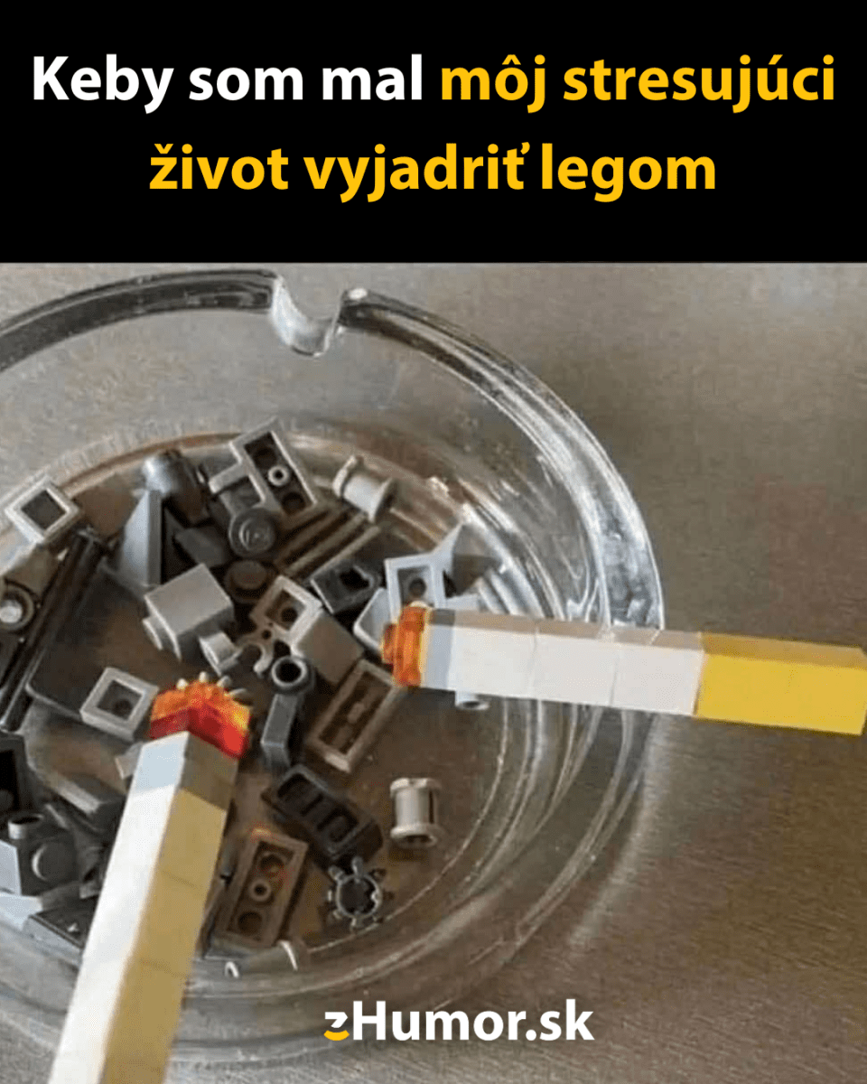 Lego cigarety a popolník z kociek na vtipnom obrázku zobrazujúcom stresujúci život.
