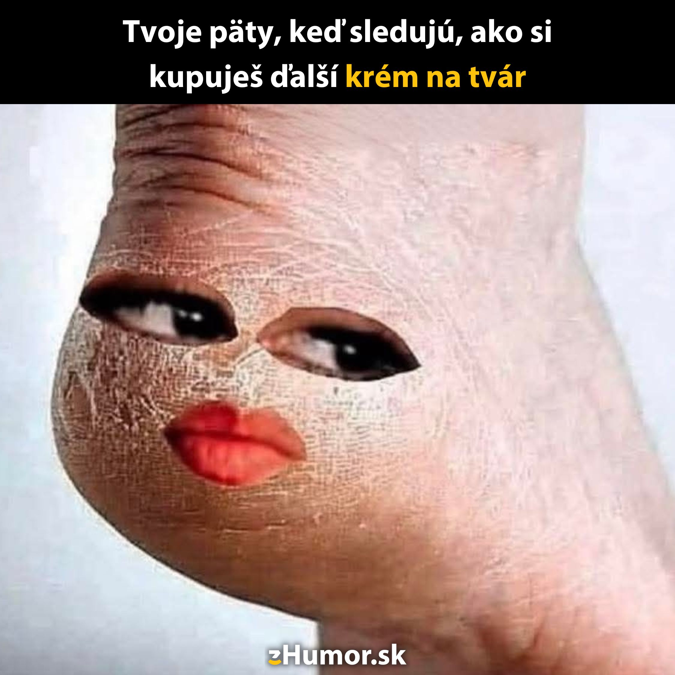 Suchá päta s výraznými ľudskými očami a perami, doplnená textom o používaní krému na tvár.