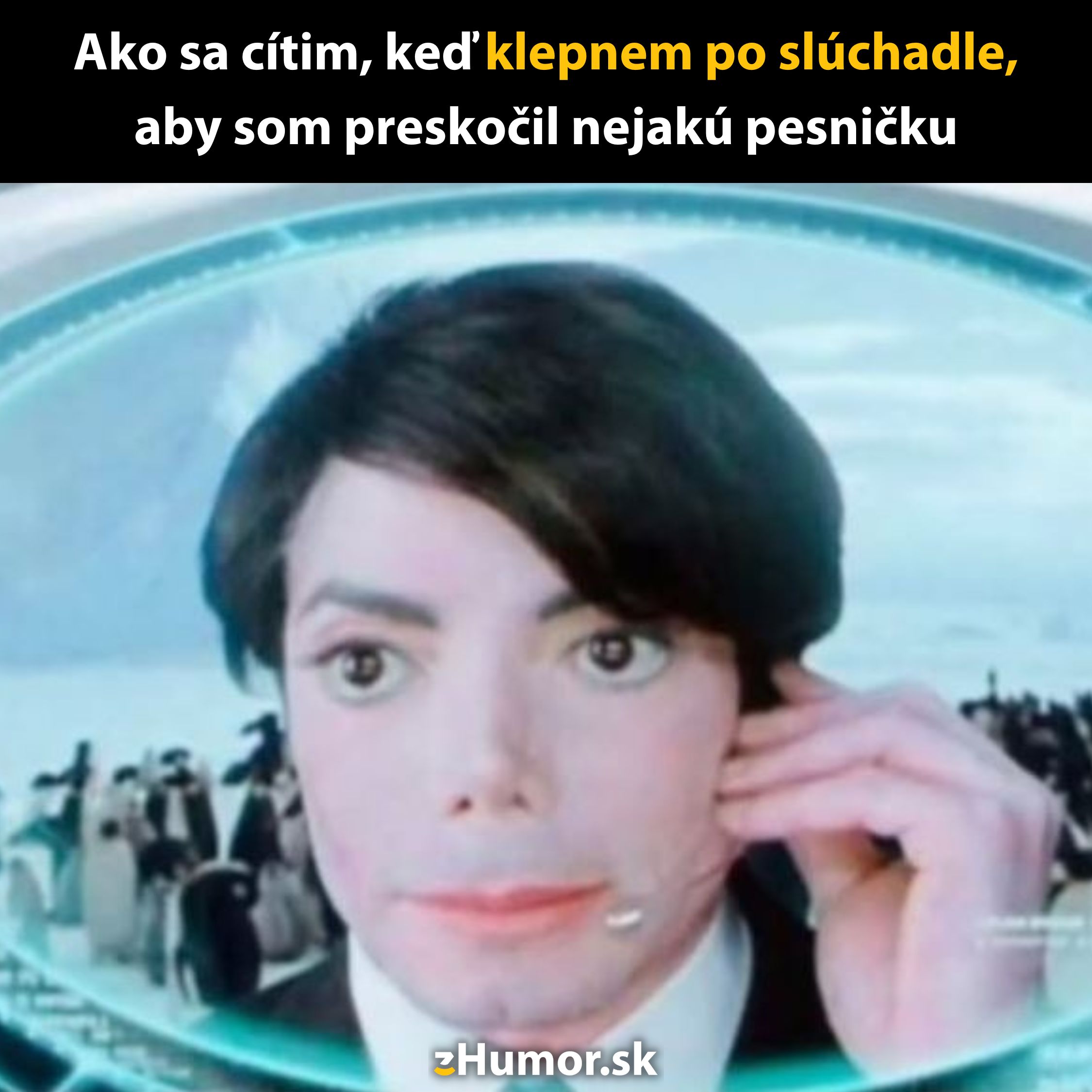 Osoba klepajúca po slúchadle s komickým výrazom, a tak preskakuje pesničky.