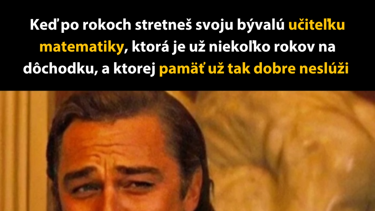 Muž v obleku sa usmieva a dvíha pohár, text hovorí o stretnutí s bývalou učiteľkou matematiky na dôchodku, ktorá zabúda.