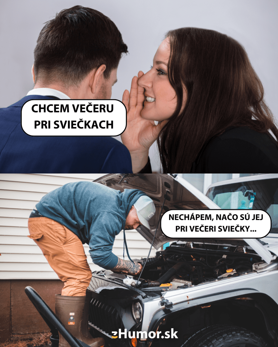 Pár šepkajúcich si želania a muž opravujúci auto vtipne nepochopil význam večere pri sviečkach.