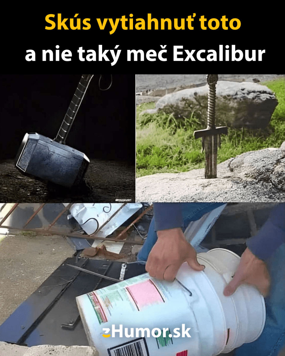 Meme s humornou výzvou: Skús vytiahnuť Mjolnir alebo Excalibur namiesto ťažkého vedra zo zeme.