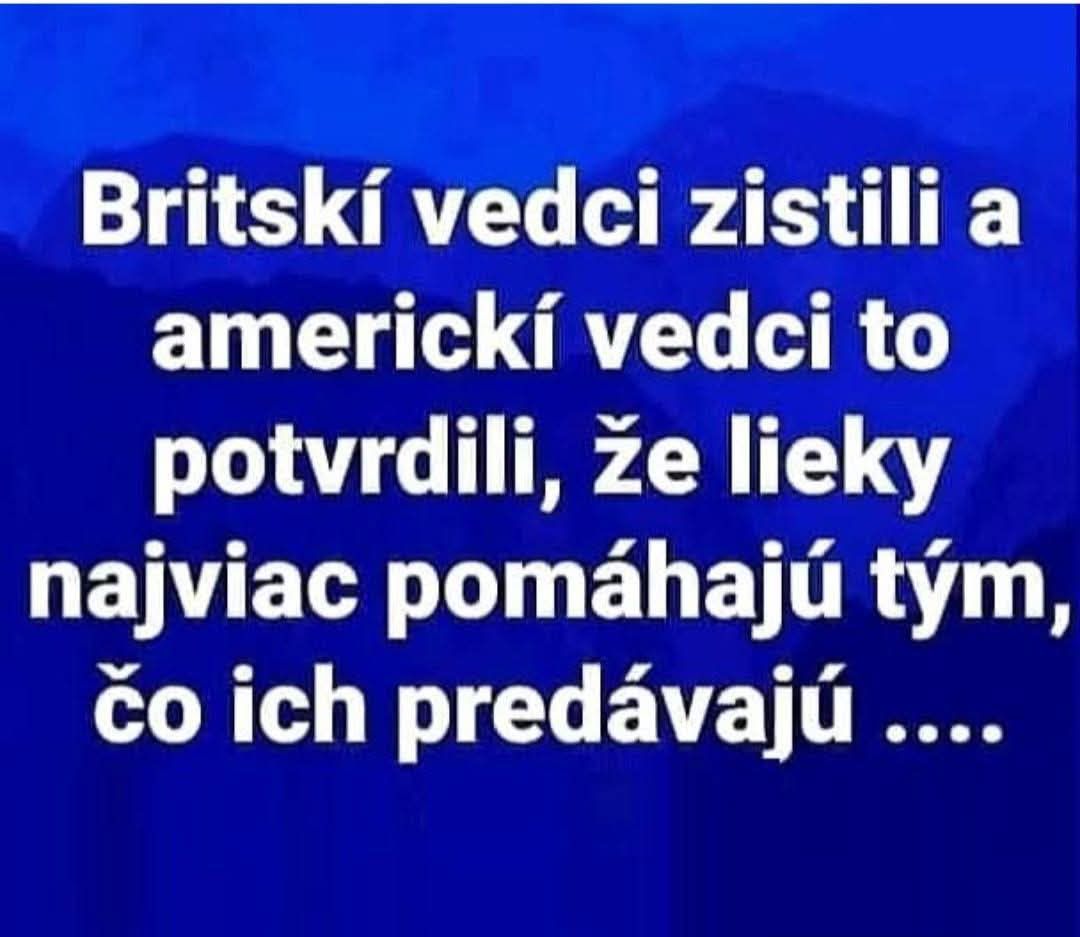 Britskí a americkí vedci potvrdzujú: Lieky najviac prospievajú tým, ktorí ich predávajú. Humorný citát na modrom pozadí.