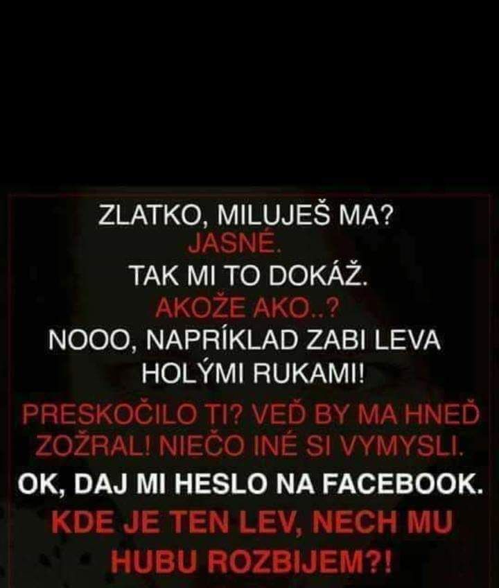 Text o smiešnej interakcii o dôkaze lásky medzi zabitím leva a heslom na Facebook.