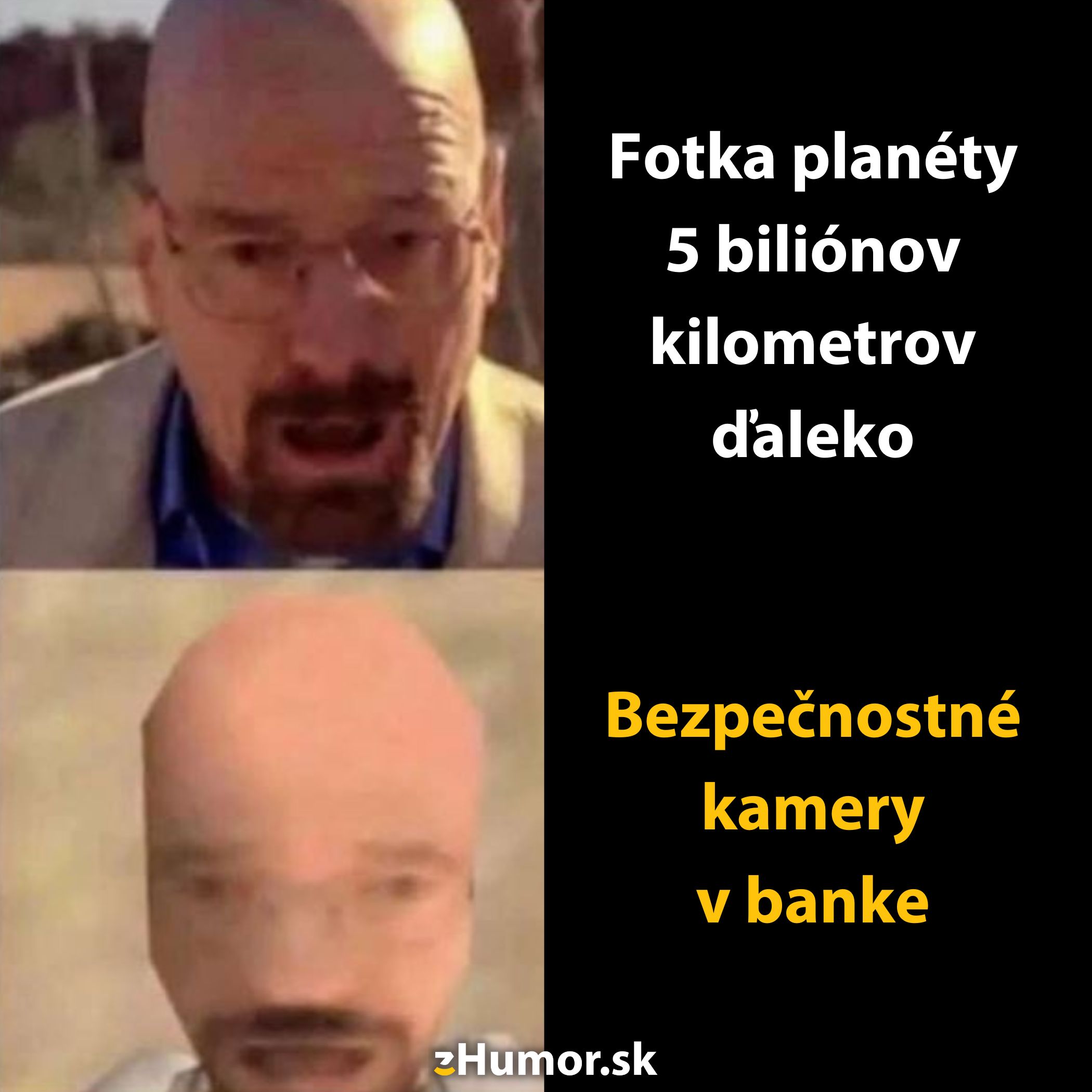 Dva obrázky: detailná fotka planéty a rozmazaný obraz z bankovej kamery, vtip poukazuje na kvalitu záznamov.