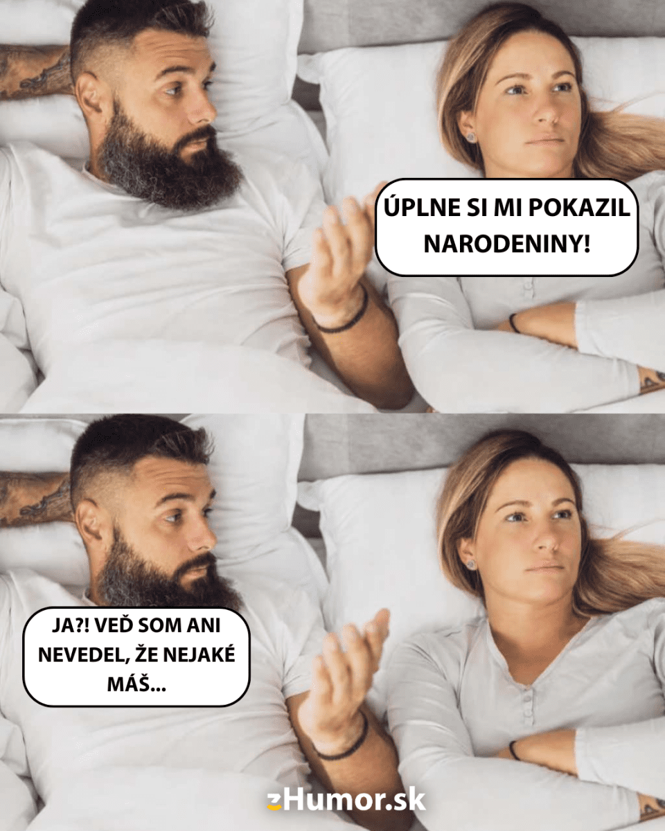 Pár v posteli sa háda o zabudnutých narodeninách, muž prekvapene odpovedá.