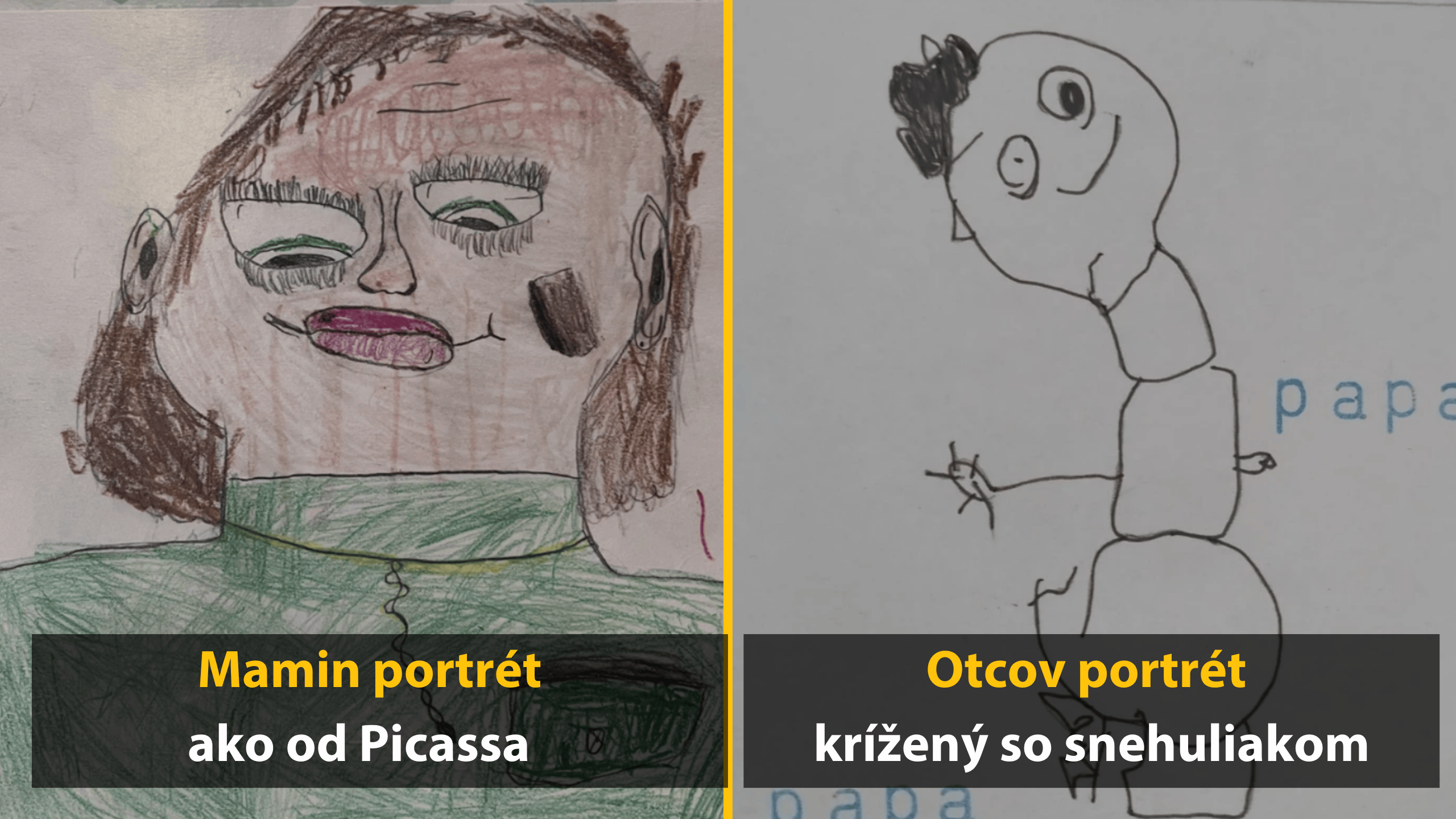 Detské kresby: Mamin portrét inšpirovaný Picassom a otcova karikatúra pripomínajúca snehuliaka.