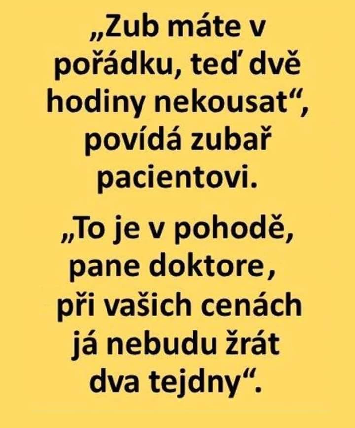 Vtipná konverzácia medzi zubárom a pacientom o cenách a zákaze žuť po oprave zuba.