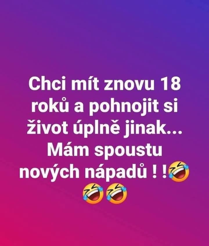 Citát na farebnom pozadí s textom o túžbe vrátiť sa do 18 rokov a zmeniť život.