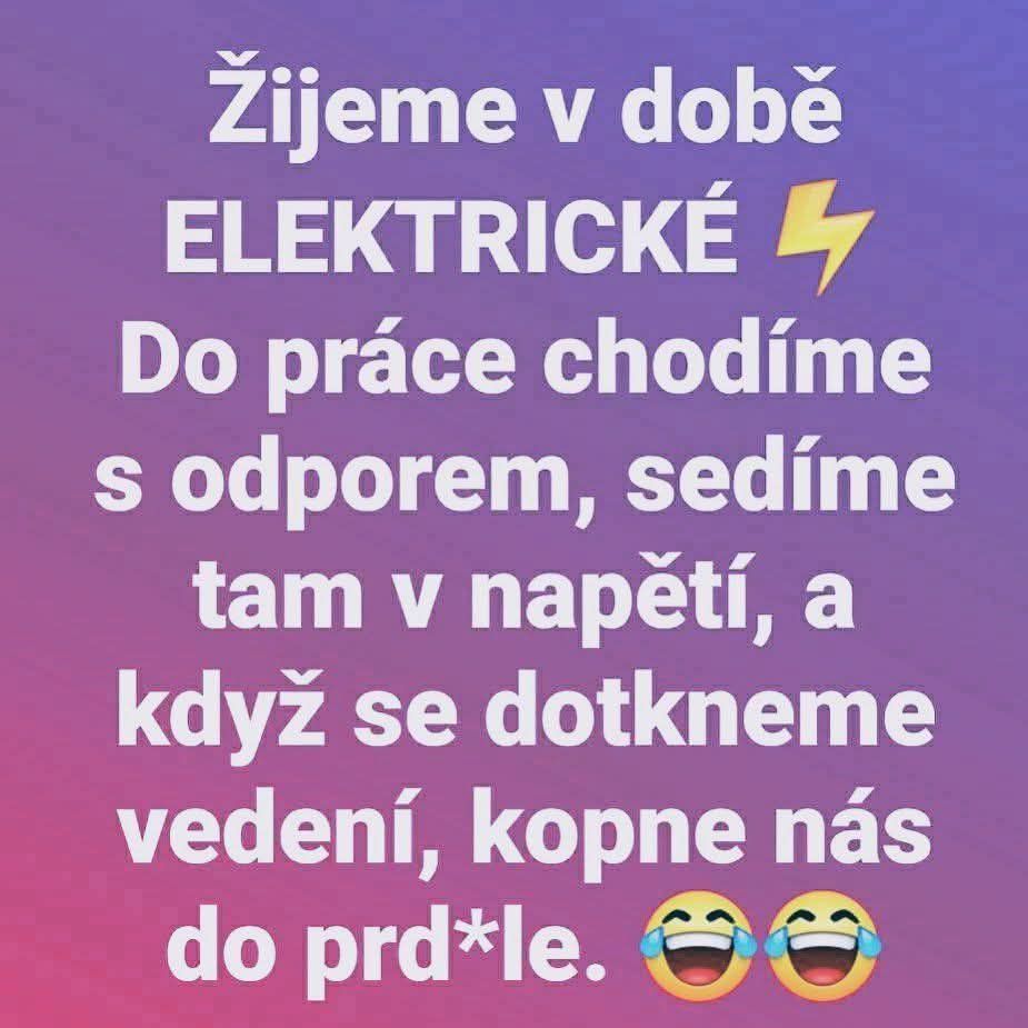 Vtipný text o napätí v práci: život v elektrickej dobe so symbolom blesku a smajlíkmi.