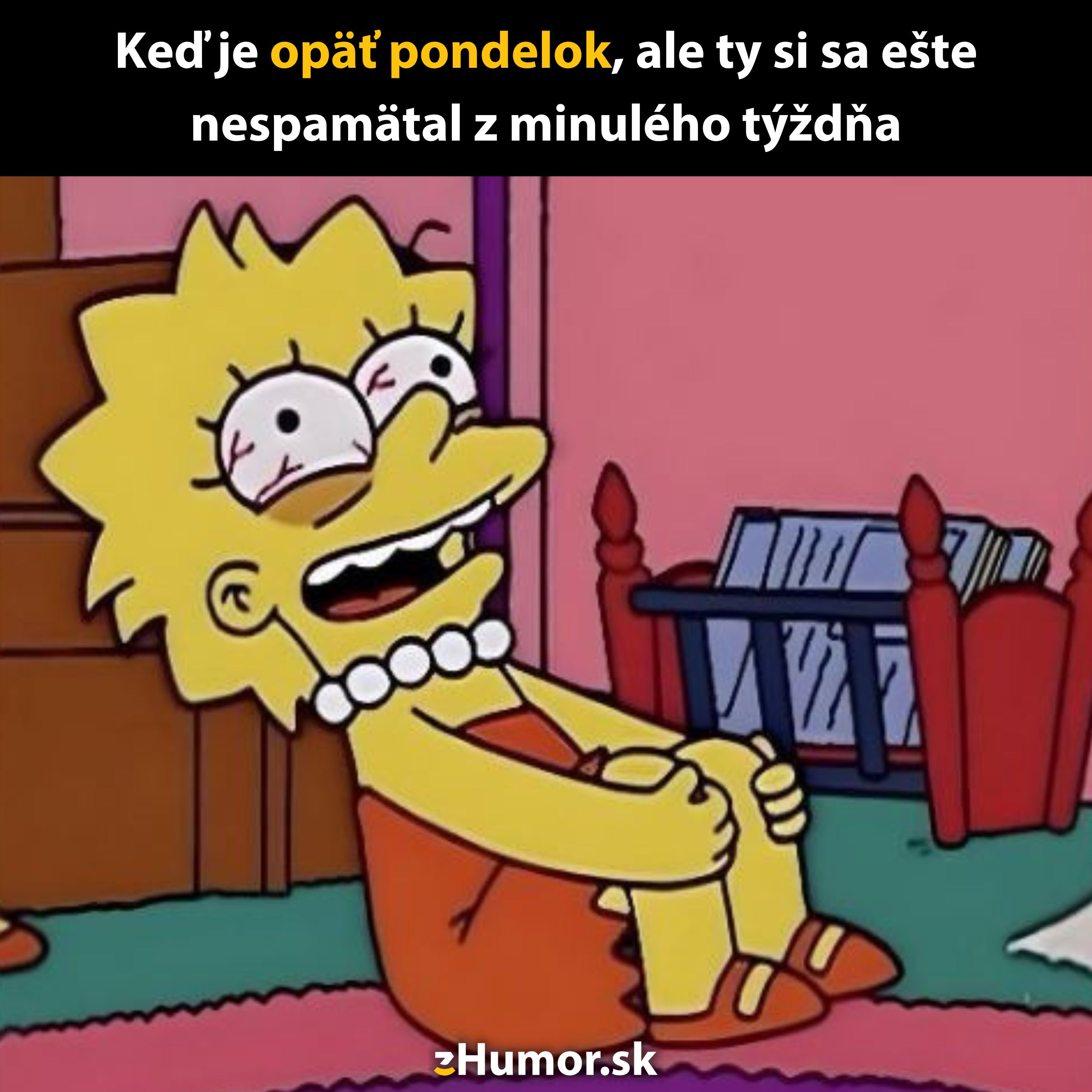 Postavička sedí na podlahe s vystrašeným výrazom, text o opätovnom začiatku týždňa: Keď je opäť pondelok, ale ty nie si
