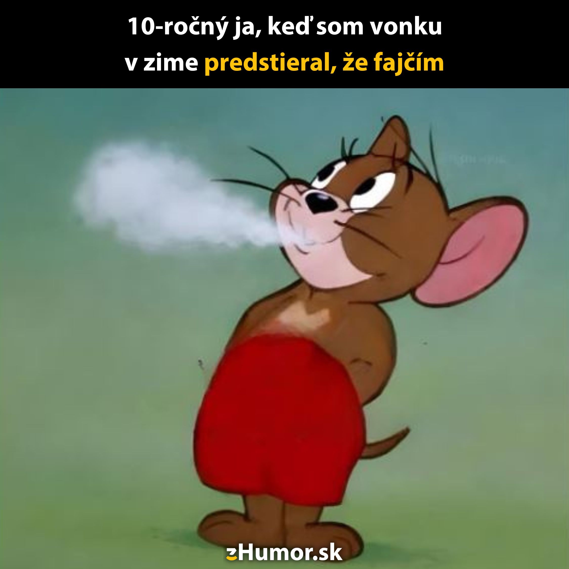Kreslená postavička Jerry vyfukuje paru v zime, ako keby fajčil, s vtipným textom o detských huncútstvach.