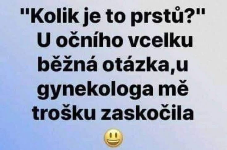 Vtipný text o prekvapujúcej otázke u gynekológa, bežnej u očného lekára, doplnený smajlíkom.