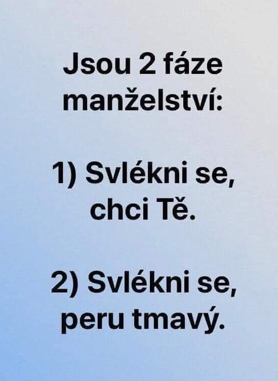 Textový vtip o dvoch fázach manželstva: romantická a praktická.