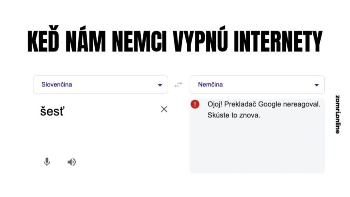 Preklad zlyhal: šesť sa nezobrazuje v nemčine, chyba pripojenia. Text: KEĎ NÁM NEMCI VYPNÚ INTERNETY.