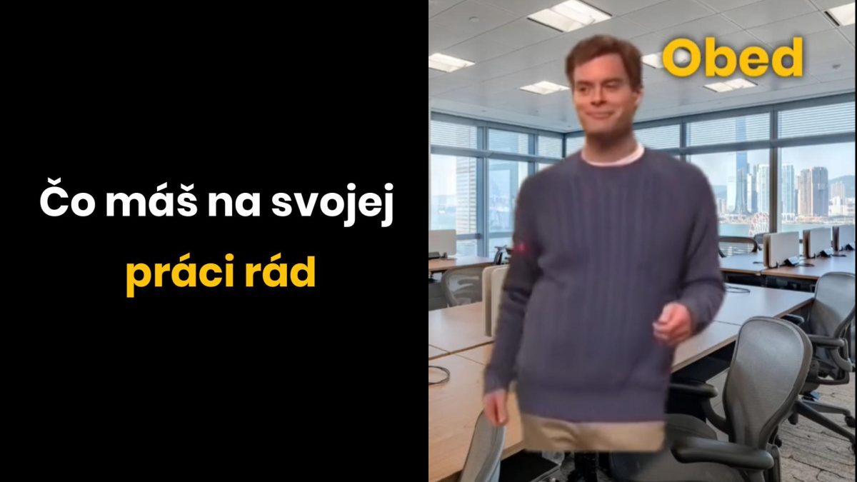Muž v kancelárii s úsmevom a textom Obed. Čierne pozadie s nápisom Čo máš na svojej práci rád.