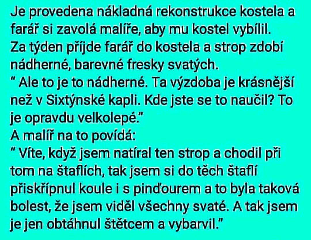 Vtipný text o maliarovi, ktorý pri maľovaní stropu kostola náhodou vytvoril grandiózne fresky.