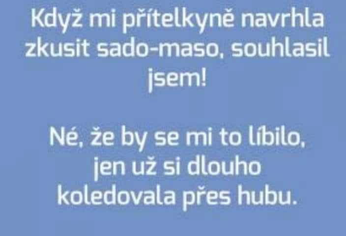 Vtipný text o sado-maso návrhu priateľky a reakcii partnera.