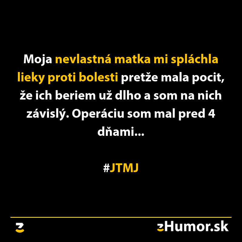 Nevlastná matka spláchla lieky proti bolesti po operácii. #JTMJ