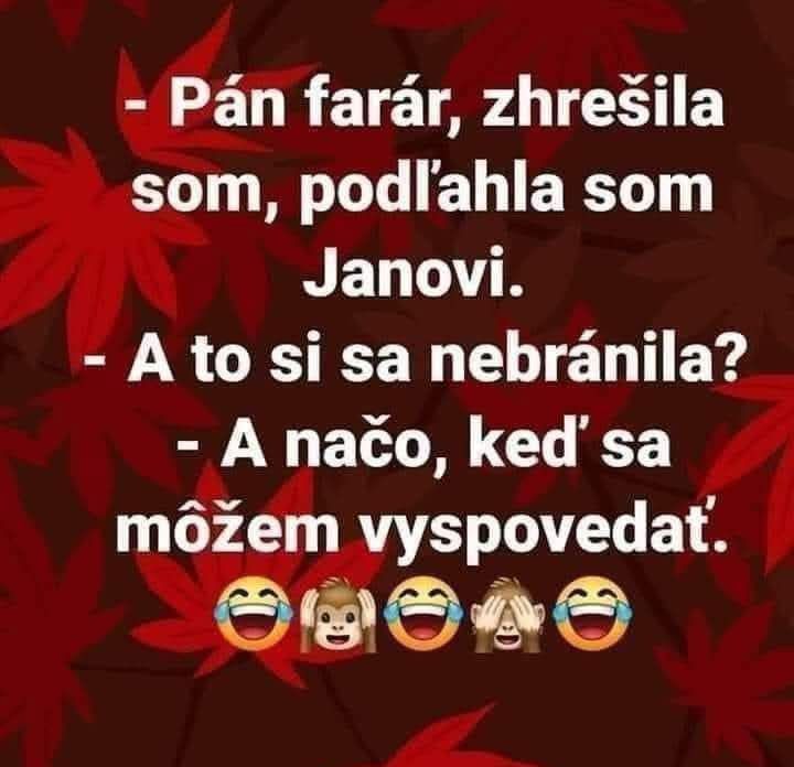 Žena sa prizná k zhrešeniu, ale vysvetľuje, že je to v poriadku, lebo sa môže vyspovedať. Humorný text s listovou dekoráciou.
